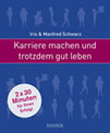 Karriere machen und trotzdem gut leben